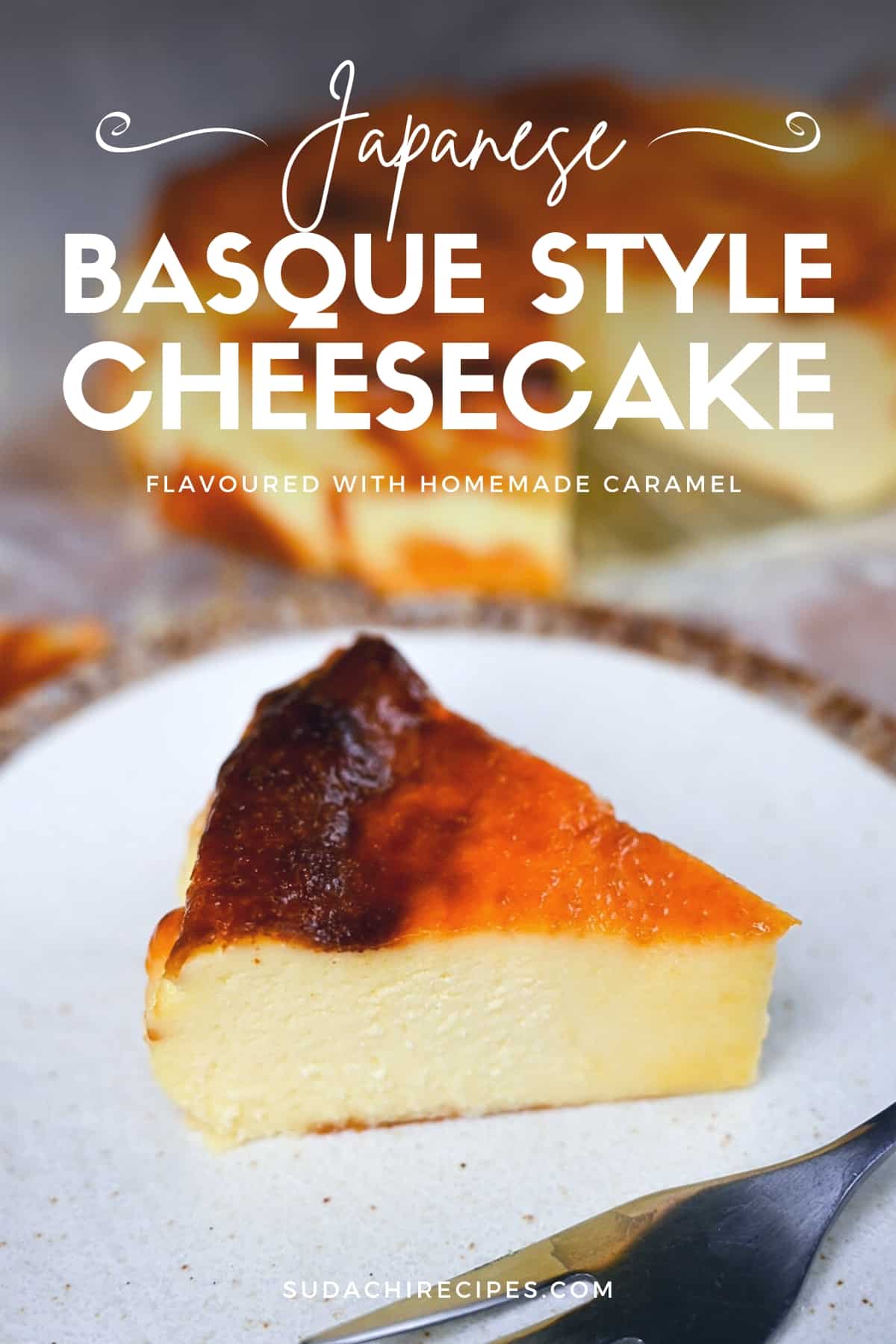 Japanese basque style cheesecake flavoured with caramel (and inspired by Lawson's baschee)