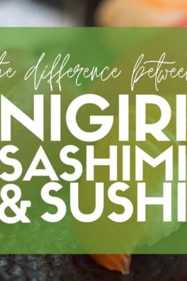 nigiri vs sashimi vs sushi explained