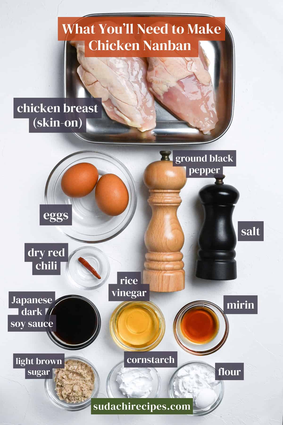 Ingredinets needed to make chicken nanban. From top to bottom, left to right: chicken breast, ground black pepper, eggs, salt, dry red chili, rice vinegar, mirin, light brown sugar, cornstarch, flour