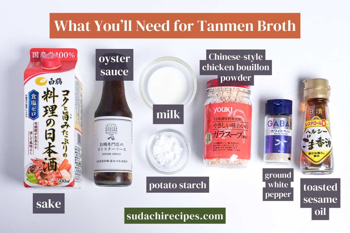 Tanmen broth ingredients on a white background. From left to right: sake, oyster sauce, milk, potato starch, Chinese style chicken bouillon powder, ground white pepper, toasted sesame oil.