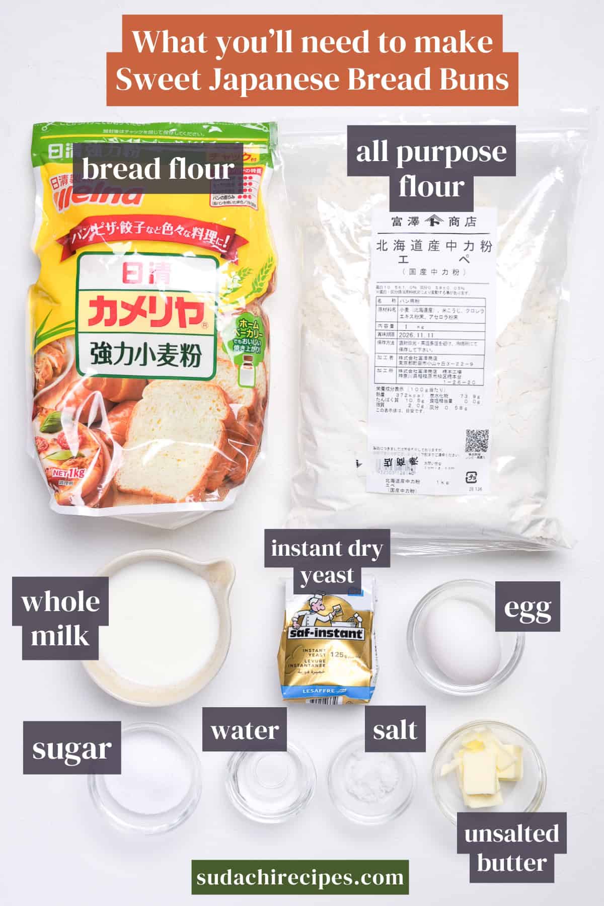 Ingredients needed to make sweet Japanese bread buns. From top to bottom, left to right: bread flour, all purpose flour, whole milk, instant dry yeast, egg, sugar, water, salt, unsalted butter.